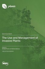 The Use and Management of Invasive Plants