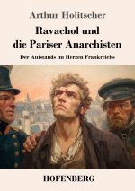 Ravachol und die Pariser Anarchisten