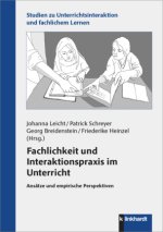 Fachlichkeit und Interaktionspraxis im Unterricht