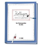Kollegen ... sind wie eine große Familie - Das Erinnerungsalbum fürs Büro