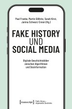 Fake History und Social Media