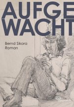 Aufgewacht. Roman