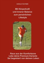 Mit Körperkraft und innerer Balance zum persönlichen Lifestyle