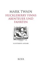 Huckleberry Finns Abenteuer und Fahrten