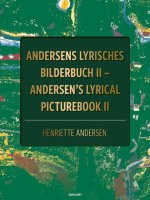 Andersens lyrisches Bilderbuch II - Andersen's lyrical picturebook II