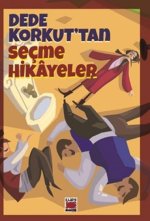 Dede Korkuttan Secme Hikayeler