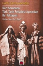 Kürt Sorununa Türk Tarih Felsefesi Acisindan Bir Yaklasim