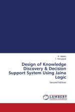 Design of Knowledge Discovery & Decision Support System Using Jaina Logic