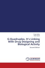G-Quadruplex, It's Linking With Drug Designing and Biological Activity