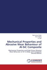 Mechanical Properties and Abrasive Wear Behaviour of Al-SiC Composite