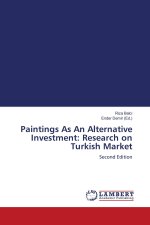 Paintings As An Alternative Investment: Research on Turkish Market