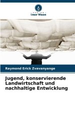 Jugend, konservierende Landwirtschaft und nachhaltige Entwicklung