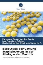 Bedeutung der Gattung Staphylococcus in der Ätiologie der Mastitis