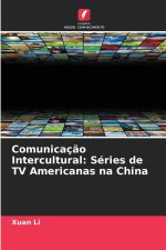 Comunicação Intercultural: Séries de TV Americanas na China