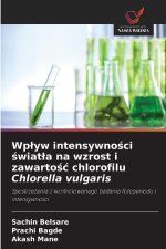 Wp¿yw intensywno¿ci ¿wiat¿a na wzrost i zawarto¿¿ chlorofilu Chlorella vulgaris