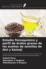 Estudio fisicoquímico y perfil de ácidos grasos de los aceites de semillas de Alsi y Kalonji
