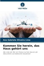 Kommen Sie herein, das Haus gehört uns