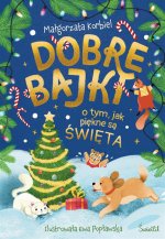 Dobre bajki o tym, jak piękne są święta