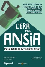 era dell'ansia. Perché siamo tutti più ansiosi?