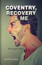 Coventry, Recovery and Me