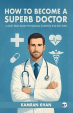 How to Become a Superb Doctor