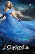 Cinderella; or The Little Glass Slipper and Other Stories