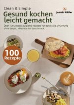Clean & Simple - Gesund kochen leicht gemacht