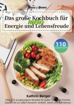 Gesund & Glücklich - Das große Kochbuch für mehr Energie und Lebensfreude