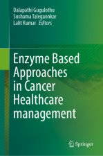 Enzyme Based Approaches in Cancer Healthcare Management