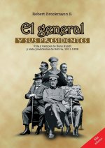 El general y sus presidentes