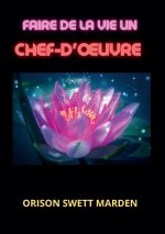 Faire de la vie un chef-d'¿uvre
