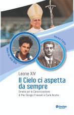 cielo ci aspetta da sempre. Omelia per la Canonizzazione di Pier Giorgio Frassati e Carlo Acutis