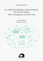 comunitarismo industriale di Elton Mayo. Owen l’antesignano Cucinelli l’erede