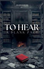 To Hear a Blank Page