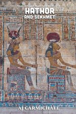 Hathor and Sekhmet