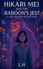 Hikari Mei and the Baboon's Jest