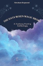 The Days When Magic Broke