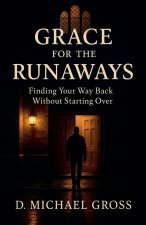 Grace for the Runaways