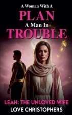 A Woman with a Plan, A Man in Trouble