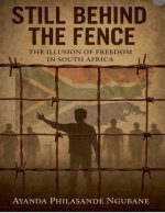 Still Behind The Fence