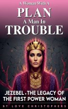 A Woman with a Plan, A Man in Trouble