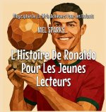 L'Histoire De Ronaldo Pour Les Jeunes Lecteurs