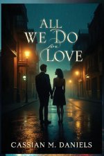 All We Do for Love