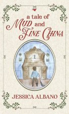 A Tale of Mud and Fine China