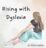 Rising with Dyslexia