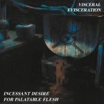 Incessant Desire for Palatable Flesh (Remastered)