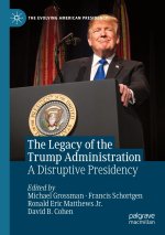 The Legacy of the Trump Administration