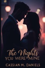 The Nights You Were Mine