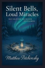 Silent Bells, Loud Miracles