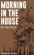 Morning in the House by the Field